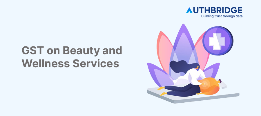 Demystifying GST on Beauty & Wellness Services